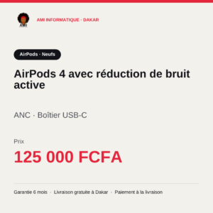 AirPods 4 avec réduction de bruit active — prix à Dakar, AMI Informatique